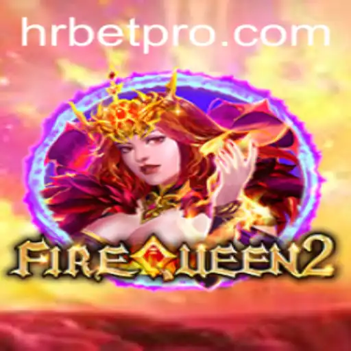 Exploring FireQueen2: A Dazzling New Adventure for HRbet Enthusiasts